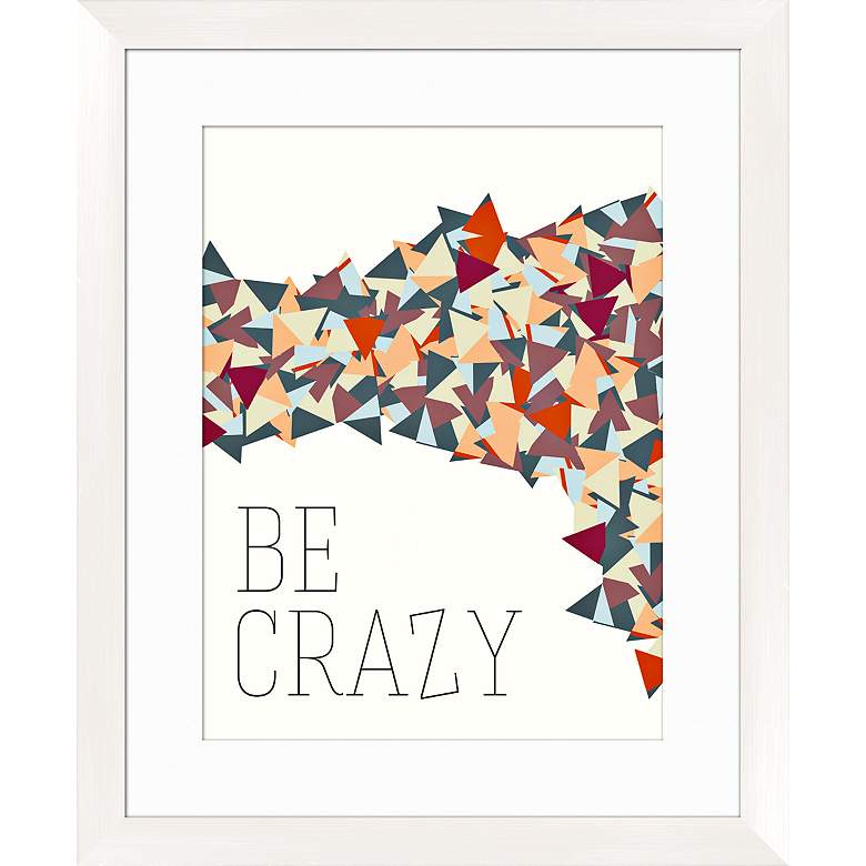 Image 1 Be Crazy 22 1/2 inch Framed Contemporary Giclee Wall Art