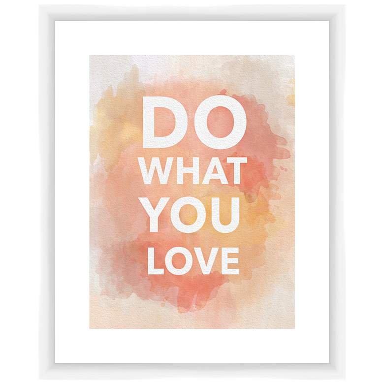 Image 1 Do What You Love 22 inch High Framed Giclee Wall Art 