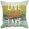 Frontporch Live Love Lake 18" Square Indoor-Outdoor Pillow