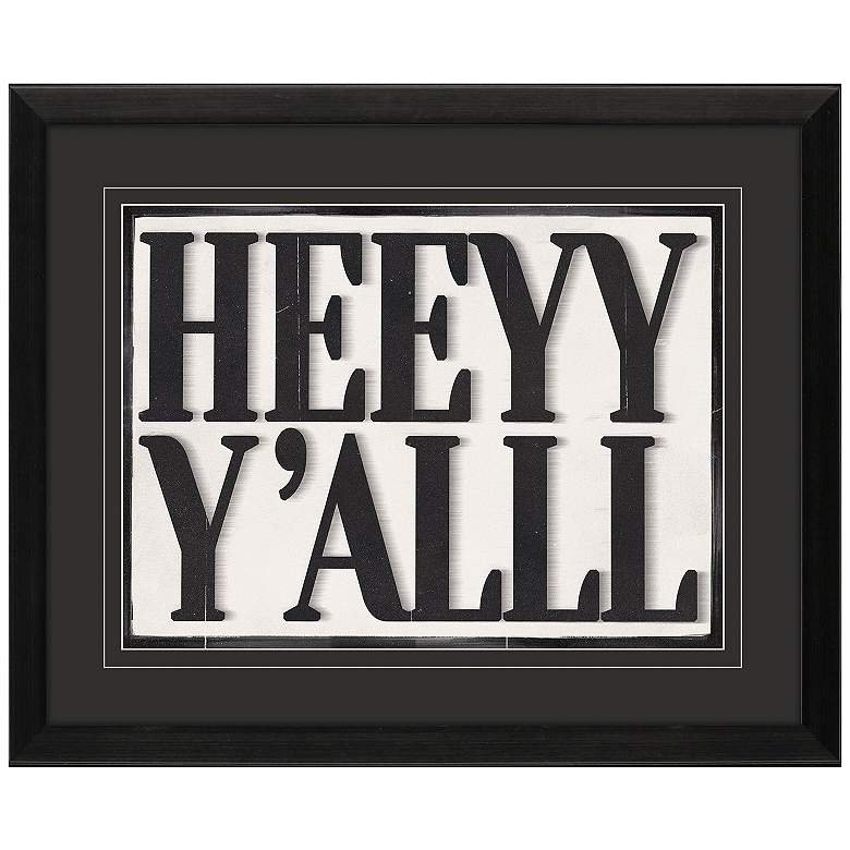 Image 1 Heeyy Yalll 22"W x 18"H Framed Art