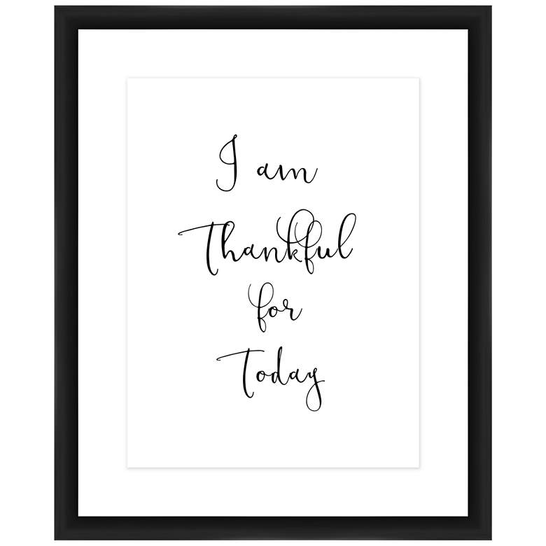 Image 1 I am Thankful for Today 22 inch High Framed Giclee Wall Art 