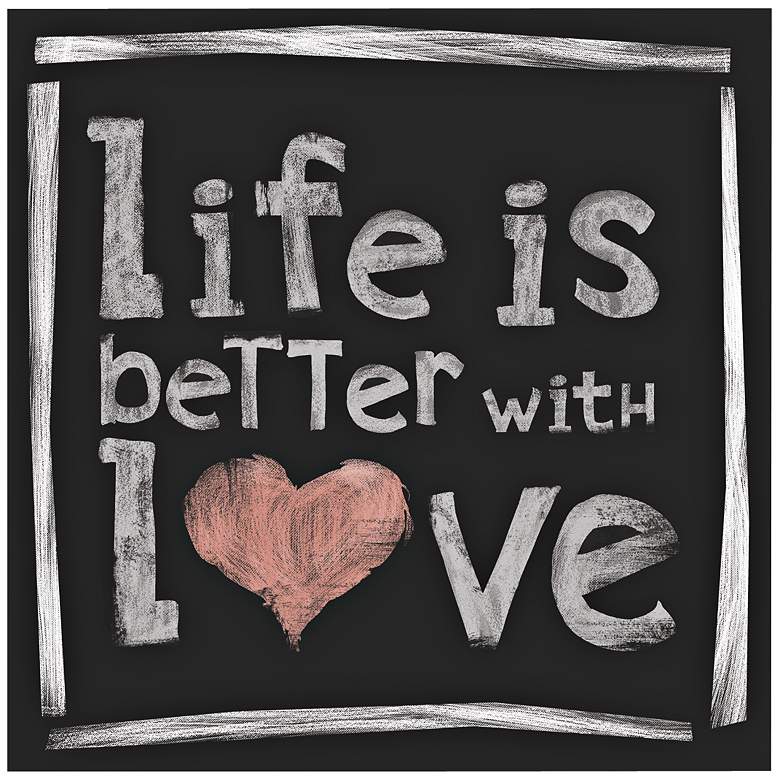 Image 1 Life Is Better With Love 20 inch High Canvas Wall Art