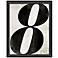 No. 8 Small 20 3/4" High Framed Black and White Wall Art